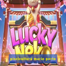 piscicultura mario porto